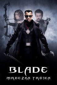 Blade: Mroczna Trójca (2004) Cały Film – eKino