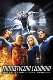 Fantastyczna Czwórka. Narodziny Srebrnego Surfera (2007) Cały Film – eKino