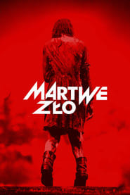 Martwe zło (2013) Cały Film – eKino