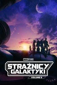 Strażnicy Galaktyki: Volume 3 (2023) Cały Film – eKino