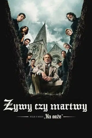Żywy czy martwy: Film z serii „Na noże” na eKino | Cały Film