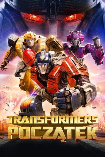 Transformers: Początek (2024) Cały Film – eKino